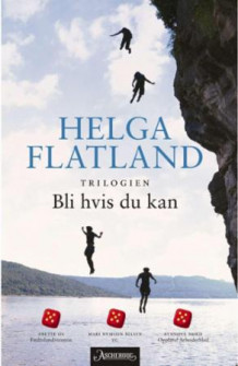 Bli hvis du kan, reis hvis du må ; Alle vil hjem, ingen vil tilbake ; Det finnes ingen helhet av Helga Flatland (Heftet)