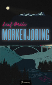Mørkekjøring av Leif Østli (Ebok)