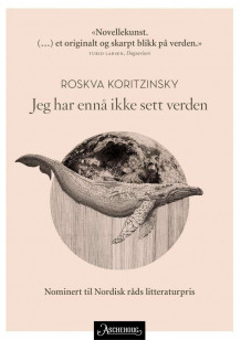 Jeg har ennå ikke sett verden av Roskva Koritzinsky (Heftet)