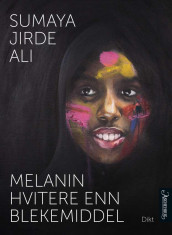 Melanin hvitere enn blekemiddel av Sumaya Jirde Ali (Ebok)