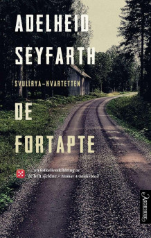 De fortapte av Adelheid Seyfarth Gulbrandsen (Ebok)