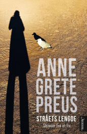 Stråets lengde av Anne Grete Preus (Innbundet)