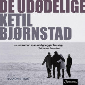 De udødelige av Ketil Bjørnstad (Nedlastbar lydbok)