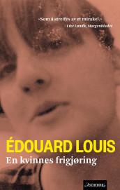 En kvinnes frigjøring av Édouard Louis (Innbundet)