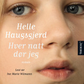 Hver natt dør jeg av Helle Haugsgjerd (Nedlastbar lydbok)