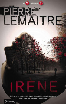 Irène av Pierre Lemaitre (Ebok)