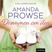 Drømmen om deg av Amanda Prowse (Nedlastbar lydbok)