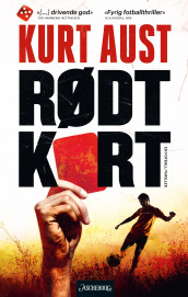 Rødt kort av Kurt Aust (Ebok)