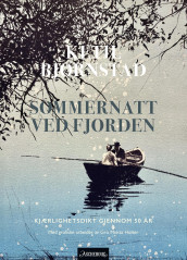 Sommernatt ved fjorden av Ketil Bjørnstad (Ebok)