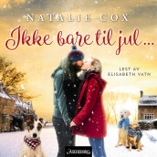 Ikke bare til jul... av Natalie Cox (Nedlastbar lydbok)