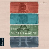 Arkeologene av Sindre Aven (Nedlastbar lydbok)