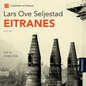 Eitranes av Lars Ove Seljestad (Nedlastbar lydbok)