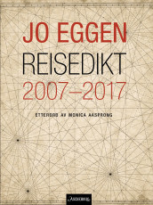 Reisedikt 2007-2017 av Jo Eggen (Ebok)