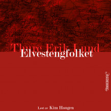 Elvestengfolket av Thure Erik Lund (Nedlastbar lydbok)