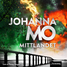 Mittlandet av Johanna Mo (Nedlastbar lydbok)