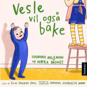 Vesle vil også bake av Hannah Mileman (Nedlastbar lydbok)