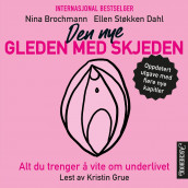 Den nye gleden med skjeden av Nina Brochmann og Ellen Støkken Dahl (Nedlastbar lydbok)