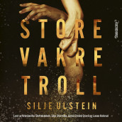 Store, vakre troll av Silje O. Ulstein (Nedlastbar lydbok)