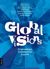 Global visions av Elaine Carlsen, James Stephen Henry, Julia Kagge, Namal Suganda Lokuge, Stine Pernille Raustøl, Burner Tony og Daniel Weston (Heftet)