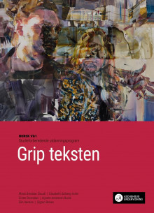 Grip teksten av Mads Breckan Claudi, Elisabeth Solberg Holm, Endre Brunstad, Agnete Andersen Bueie, Elin Aaness og Sigrun Bones (Heftet)