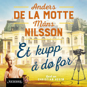 Et kupp å dø for av Anders De la Motte og Måns Nilsson (Nedlastbar lydbok)