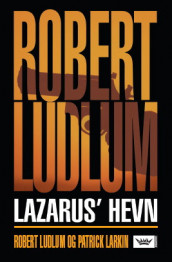 Lazarus' hevn av Patrick Larkin og Robert Ludlum (Innbundet)