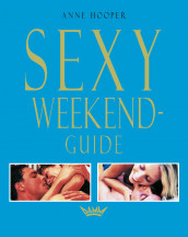 Sexy weekendguide av Anne Hooper (Heftet)