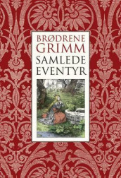 Samlede eventyr av Jacob Grimm og Wilhelm Grimm (Innbundet)