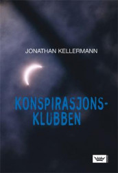 Konspirasjonsklubben av Jonathan Kellerman (Innbundet)