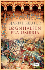 Løgnhalsen fra Umbria av Bjarne Reuter (Innbundet)