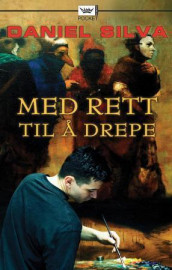 Med rett til å drepe av Daniel Silva (Heftet)