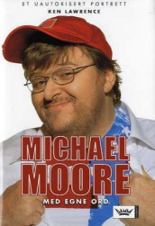 Michael Moore av Ken Lawrence (Innbundet)
