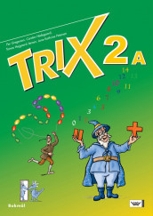 Trix 2A Elevbok bm av Per Gregersen, Carsten Hedegaard, Tomas Højgaard Jensen og Lone Kathrine Petersen (Heftet)