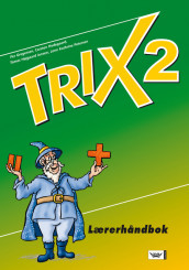 Trix 2 Lærerhåndbok av Per Gregersen, Carsten Hedegaard, Tomas Højgaard Jensen, Niels Højgård Nielsen og Lone Kathrine Petersen (Heftet)