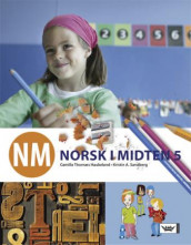 NM Norsk i midten 5 elevbok nn av Camilla Thornæs Haukeland og Kristín A. Sandberg (Innbundet)