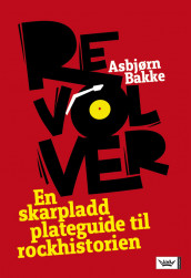 Revolver av Asbjørn Bakke (Innbundet)