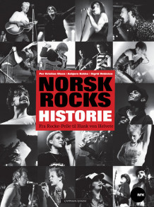 Norsk rocks historie av Per Kristian Olsen (Innbundet)