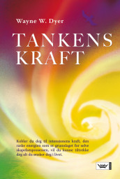 Tankens kraft av Wayne W. Dyer (Innbundet)