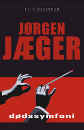 Dødssymfoni av Jørgen Jæger (Innbundet)
