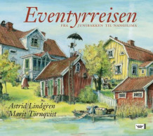 Eventyrreisen av Astrid Lindgren (Innbundet)