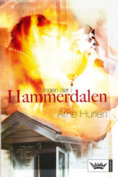 Ingen dør i Hammerdalen av Arne Hurlen (Innbundet)