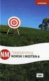 NM Norsk i midten 6 tekstsamling nn av Camilla Thornæs Haukeland og Kristín A. Sandberg (Innbundet)