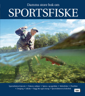 Damms store bok om sportsfiske av Jens Ploug Hansen, Per Ola Johannesson og Christian Lundberg (Innbundet)