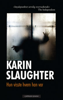 Hun visste hvem han var av Karin Slaughter (Innbundet)