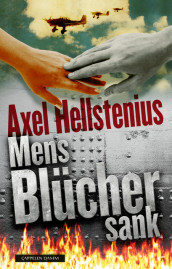 Mens Blücher sank av Axel Hellstenius (Innbundet)