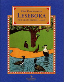 Leseboka for grunnskolen. Bd. 1 av Kåre Kverndokken og Øystein Rosse (Innbundet)