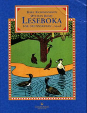 Leseboka for grunnskulen. Bd. 1 av Kåre Kverndokken og Øystein Rosse (Innbundet)