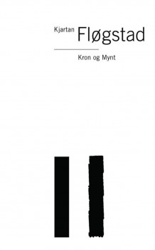 Kron og mynt av Kjartan Fløgstad (Heftet)