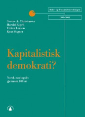 Kapitalistisk demokrati? av Sverre A. Christensen, Harald Espeli, Eirinn Larsen og Knut Sogner (Heftet)