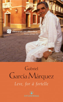 Leve, for å fortelle av Gabriel García Márquez (Heftet)